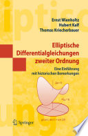 Elliptische Differentialgleichungen zweiter Ordnung [E-Book] : Eine Einführung mit historischen Bemerkungen /