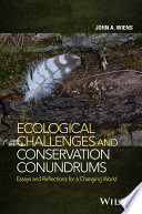 Ecological challenges and conservation conundrums : essays and reflections for a changing world [E-Book] /