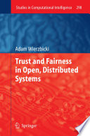 Trust and Fairness in Open, Distributed Systems [E-Book] /