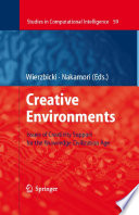 Creative Environments [E-Book] : Issues of Creativity Support for the Knowledge Civilization Age /
