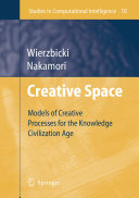 Creative Space [E-Book] : Models of Creative Processes for Knowledge Civilization Age /