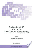Californium-252 Isotope for 21st Century Radiotherapy [E-Book] /