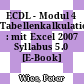 ECDL - Modul 4 Tabellenkalkulation : mit Excel 2007 Syllabus 5.0 [E-Book] /