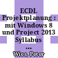 ECDL Projektplanung : mit Windows 8 und Project 2013 Syllabus 1.0 [E-Book] /