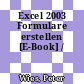 Excel 2003 Formulare erstellen [E-Book] /