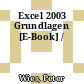 Excel 2003 Grundlagen [E-Book] /