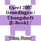 Excel 2007 Grundlagen : Übungsheft [E-Book] /