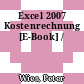 Excel 2007 Kostenrechnung [E-Book] /