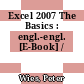 Excel 2007 The Basics : engl.-engl. [E-Book] /