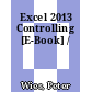 Excel 2013 Controlling [E-Book] /