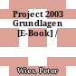 Project 2003 Grundlagen [E-Book] /