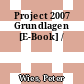 Project 2007 Grundlagen [E-Book] /