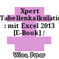 Xpert Tabellenkalkulation : mit Excel 2013 [E-Book] /