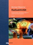 Radioaktivität . 2 (Teil 3) . Entwicklungen und Anwendungen im modernen Industriezeitalter /