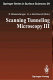 Scanning tunneling microscopy vol 0003: theory to STM and related scanning probe methods.