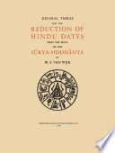 Decimal Tables for the Reduction of Hindu Dates from the Data of the Sūrya-Siddhānta [E-Book] /