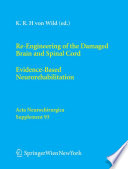 Re-Engineering of the Damaged Brain and Spinal Cord [E-Book] : Evidence-Based Neurorehabilitation /
