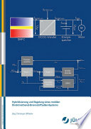 Hybridisierung und Regelung eines mobilen Direktmethanol-Brennstoffzellen-Systems [E-Book] /