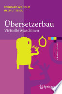 Übersetzerbau [E-Book] : Virtuelle Maschinen /