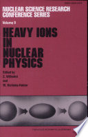 Heavy ions in nuclear physics : proceedings of the XVI Mikolajki Summer School on Nuclear Physics held in Mikolajki, Poland August 27 - September 7, 1984 /