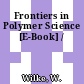 Frontiers in Polymer Science [E-Book] /