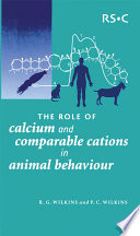 The role of calcium and comparable cations in animal behaviour / [E-Book]