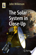 The Solar System in Close-Up [E-Book] /