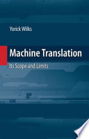 Machine Translation [E-Book] : Its Scope and Limits /