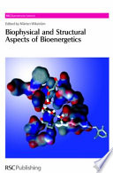 Biophysical and structural aspects of bioenergetics /