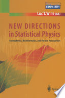 New Directions in Statistical Physics [E-Book] : Econophysics, Bioinformatics, and Pattern Recognition /