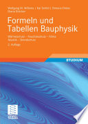 Formeln und Tabellen Bauphysik [E-Book] : Wärmeschutz – Feuchteschutz – Klima Akustik – Brandschutz /
