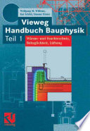 Vieweg Handbuch Bauphysik Teil 1 [E-Book] : Wärme-und Feuchteschutz, Behaglichkeit,Lüftung /