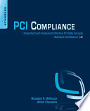 PCI compliance : understand and implement effective PCI data security standard compliance [E-Book] /