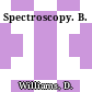 Spectroscopy. B.