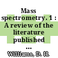 Mass spectrometry. 1 : A review of the literature published between June 1968 and June 1970.