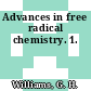 Advances in free radical chemistry. 1.