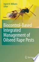 Biocontrol-Based Integrated Management of Oilseed Rape Pests [E-Book] /