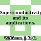 Superconductivity and its applications.