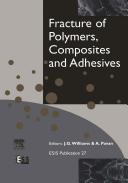 Fracture of polymers, composites, and adhesives [E-Book] /