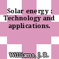 Solar energy : Technology and applications.