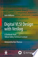 Digital VLSI Design with Verilog [E-Book] : A Textbook from Silicon Valley Technical Institute /