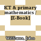 ICT & primary mathematics / [E-Book]