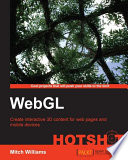 WebGL hotshot : create interactive 3D content for web pages and mobile devices [E-Book] /