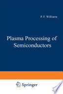 Plasma Processing of Semiconductors [E-Book] /