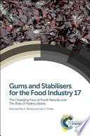 Gums and stabilisers for the food industry. 17, The changing face of food manufacture: The role of hydrocolloids  / [E-Book]