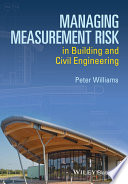 Managing measurement risk in building and civil engineering [E-Book] /