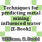 Techniques for predicting metal mining influenced water [E-Book] /