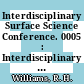 Interdisciplinary Surface Science Conference. 0005 : Interdisciplinary Surface Science Conference : 0005: proceedings : Liverpool, 06.04.81-09.04.81.