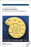 Evolution's destiny : co-evolving chemistry of the environment and life  / [E-Book]