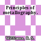 Principles of metallography.